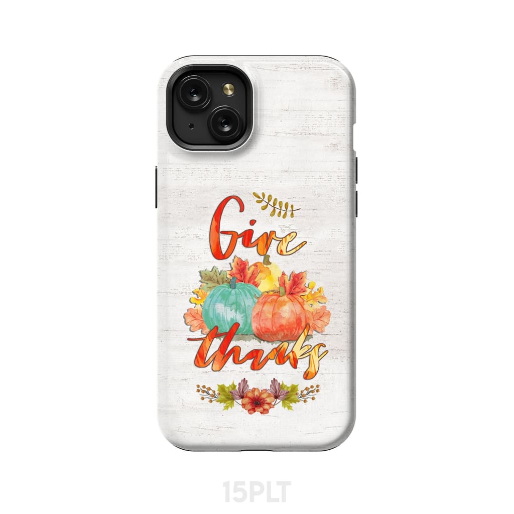 Pumpkin, Thanksgiving, Give thanks phone case