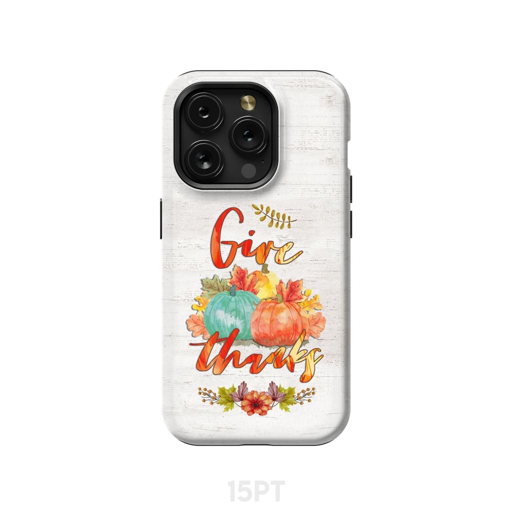 Pumpkin, Thanksgiving, Give thanks phone case