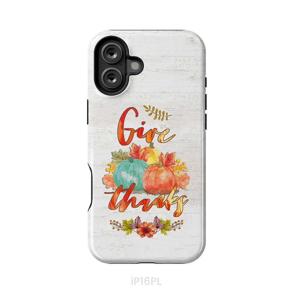 Pumpkin, Thanksgiving, Give thanks phone case