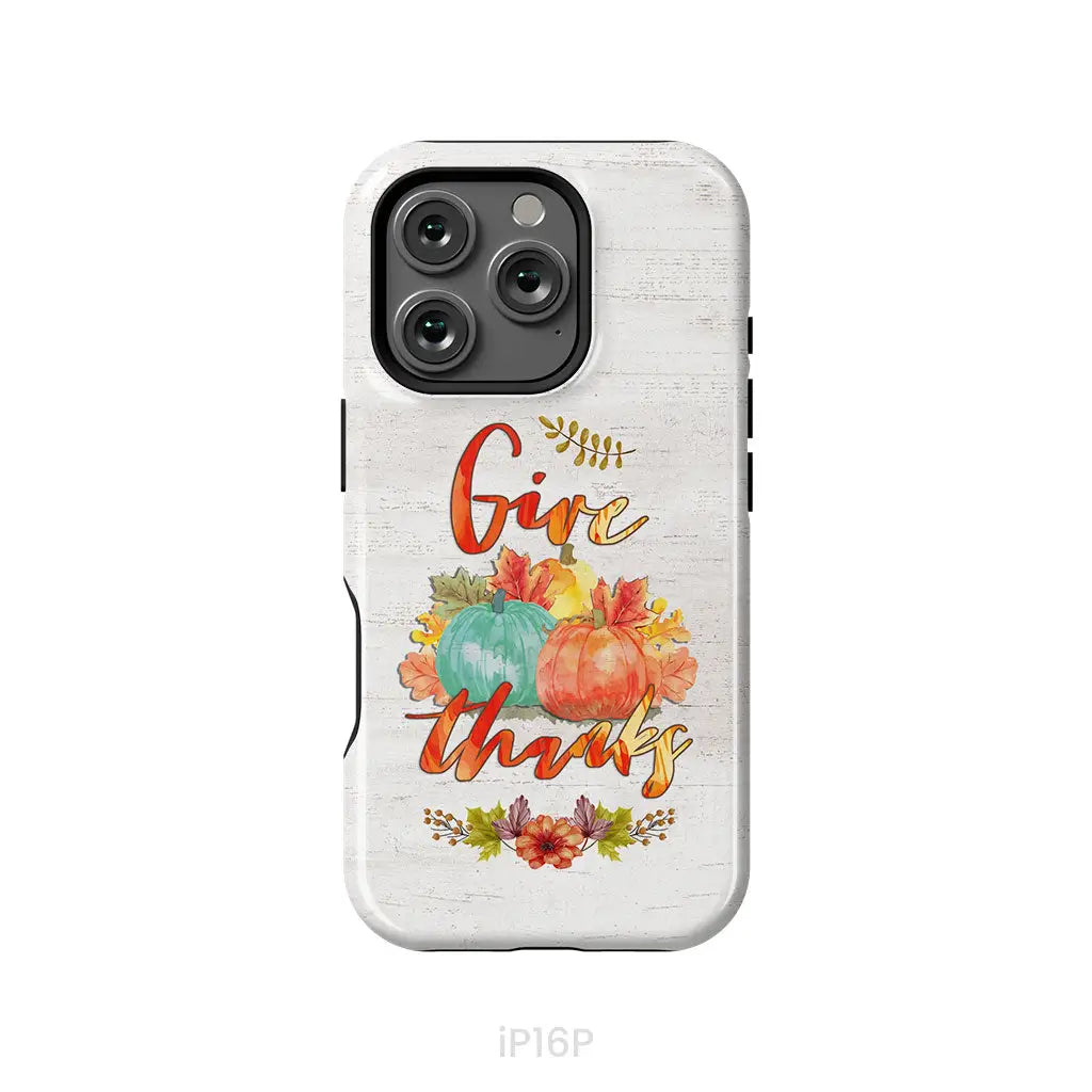 Pumpkin, Thanksgiving, Give thanks phone case