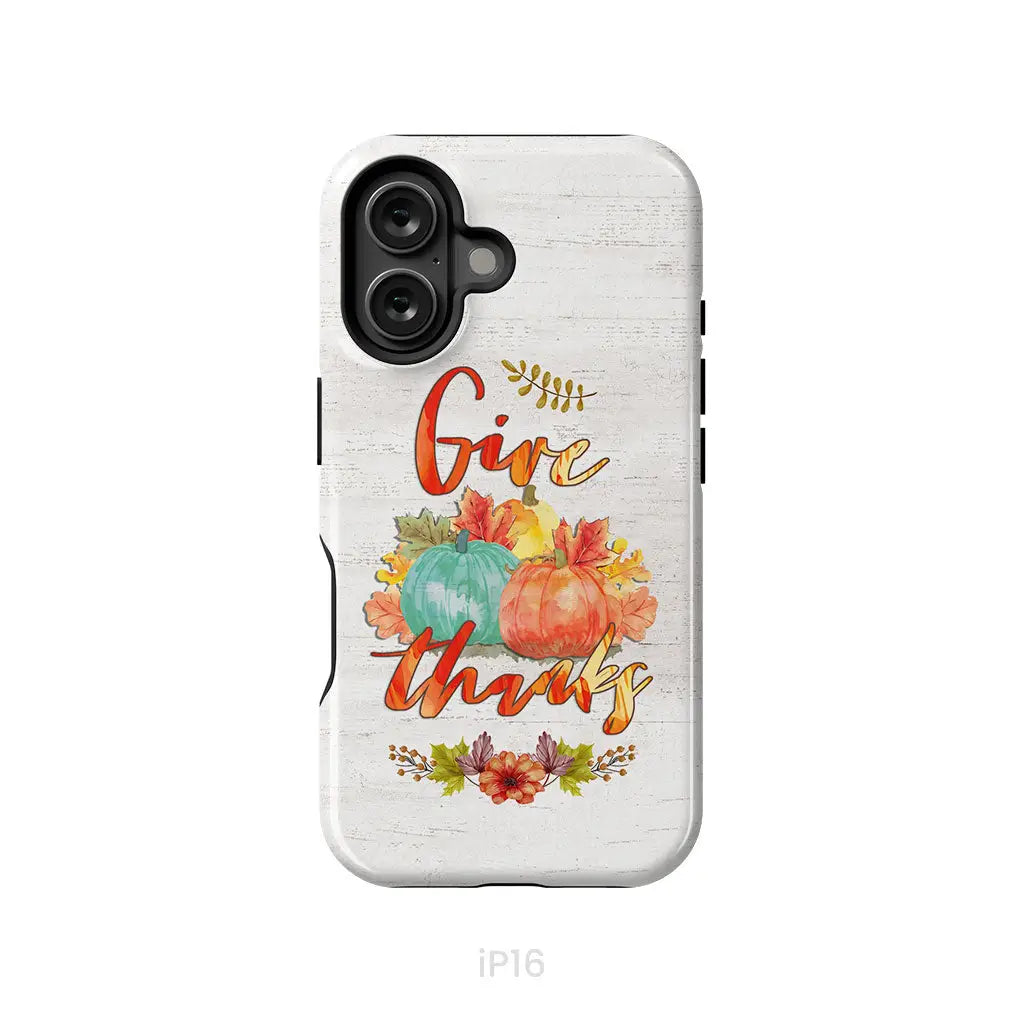 Pumpkin, Thanksgiving, Give thanks phone case