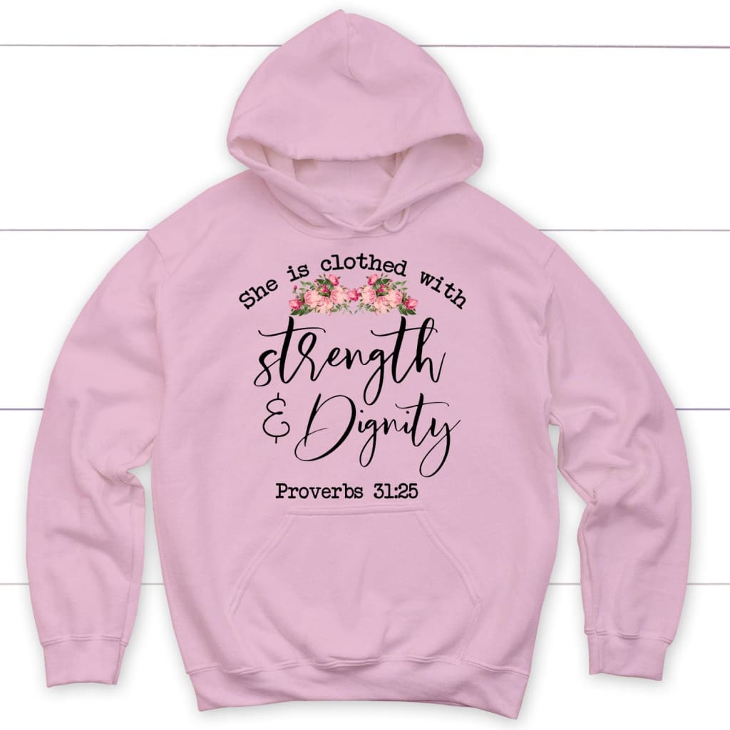 She Is Clothed With Strength And Dignity Hoodie