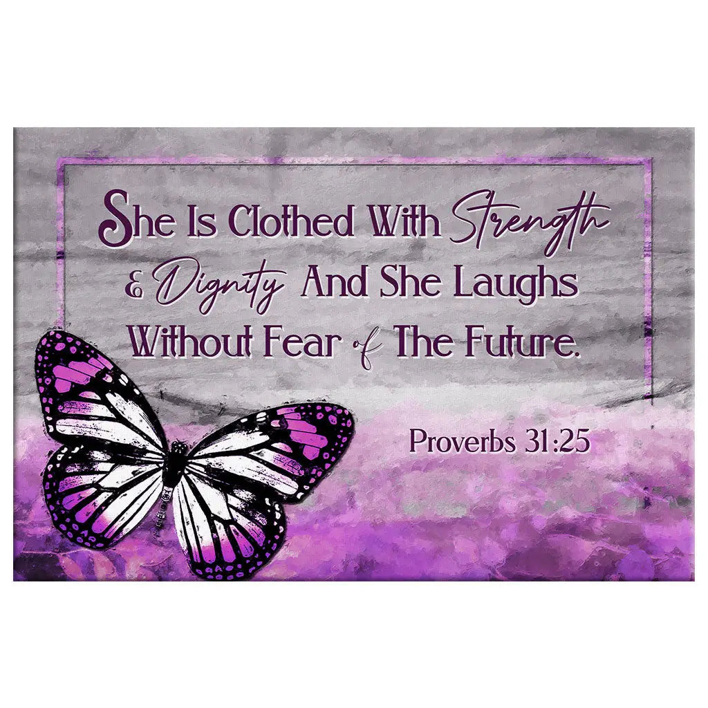 She Is Clothed With Strength And Dignity Wall Art Canvas, Butterfly, Proverbs 31:25 Bible Verse Art
