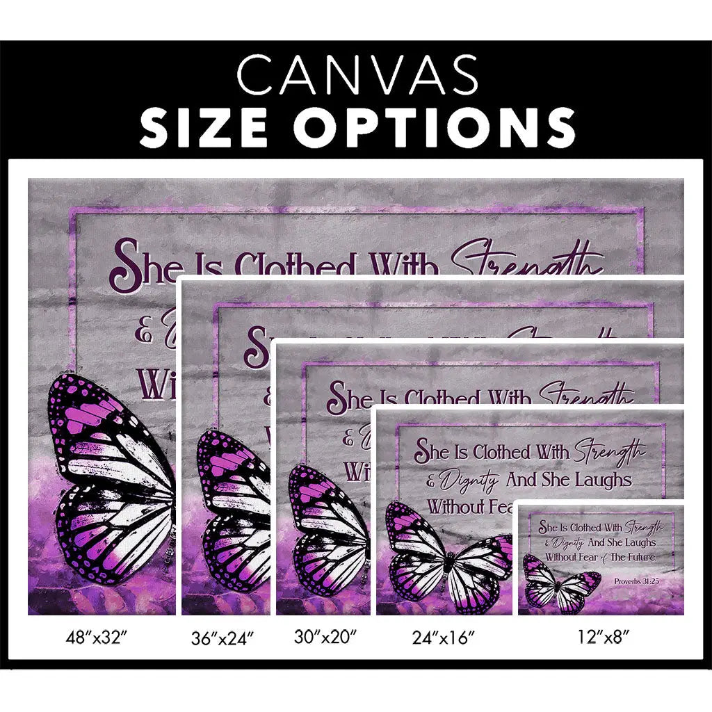 She Is Clothed With Strength And Dignity Wall Art Canvas, Butterfly, Proverbs 31:25 Bible Verse Art