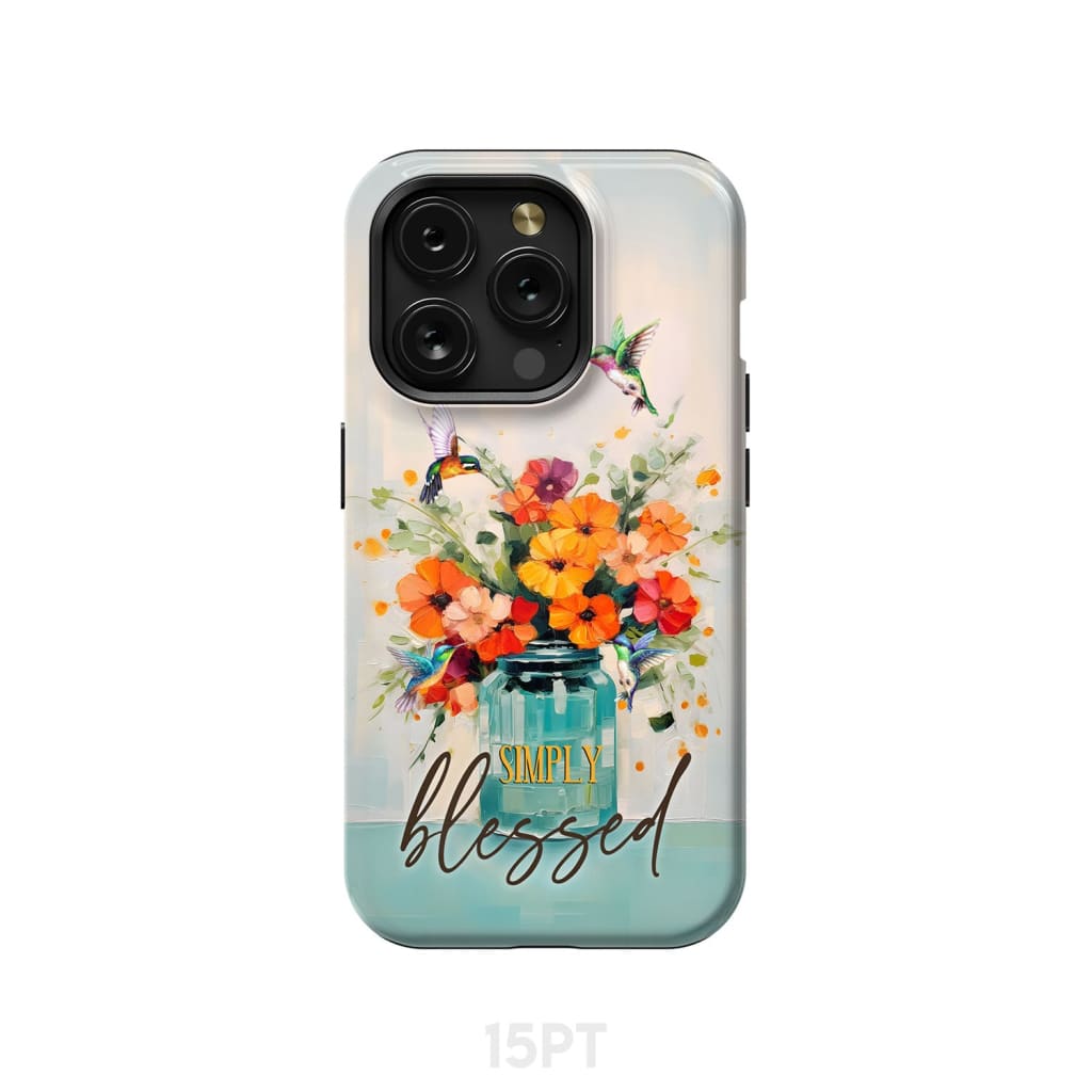 Simply Blessed, Hummingbird, Vase of Flowers, Christian Phone Case