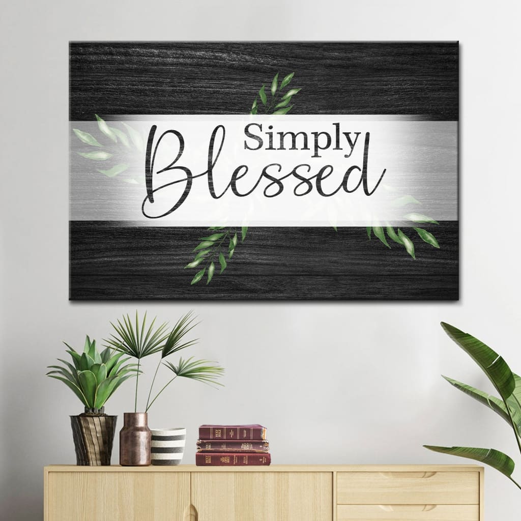 Simply Blessed Wall Art Canvas, Christian Wall Decor, Christian Gifts