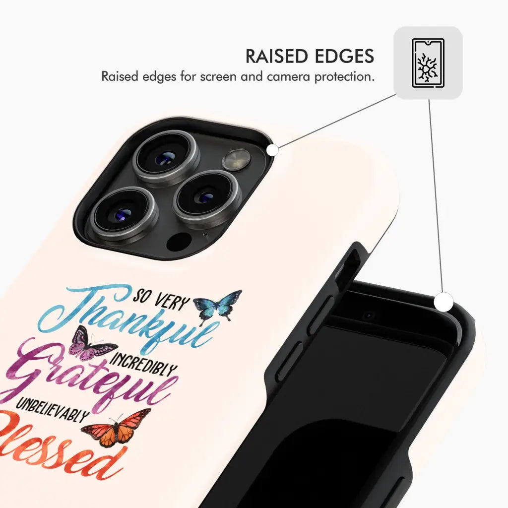 So Very Thankful Incredibly Grateful Unbelievably Blessed Phone Case
