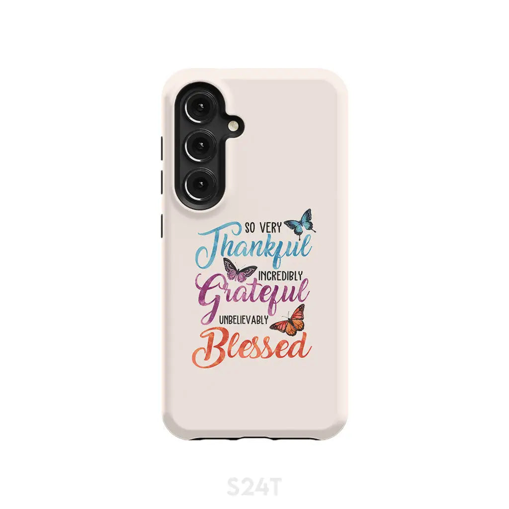 So Very Thankful Incredibly Grateful Unbelievably Blessed Phone Case