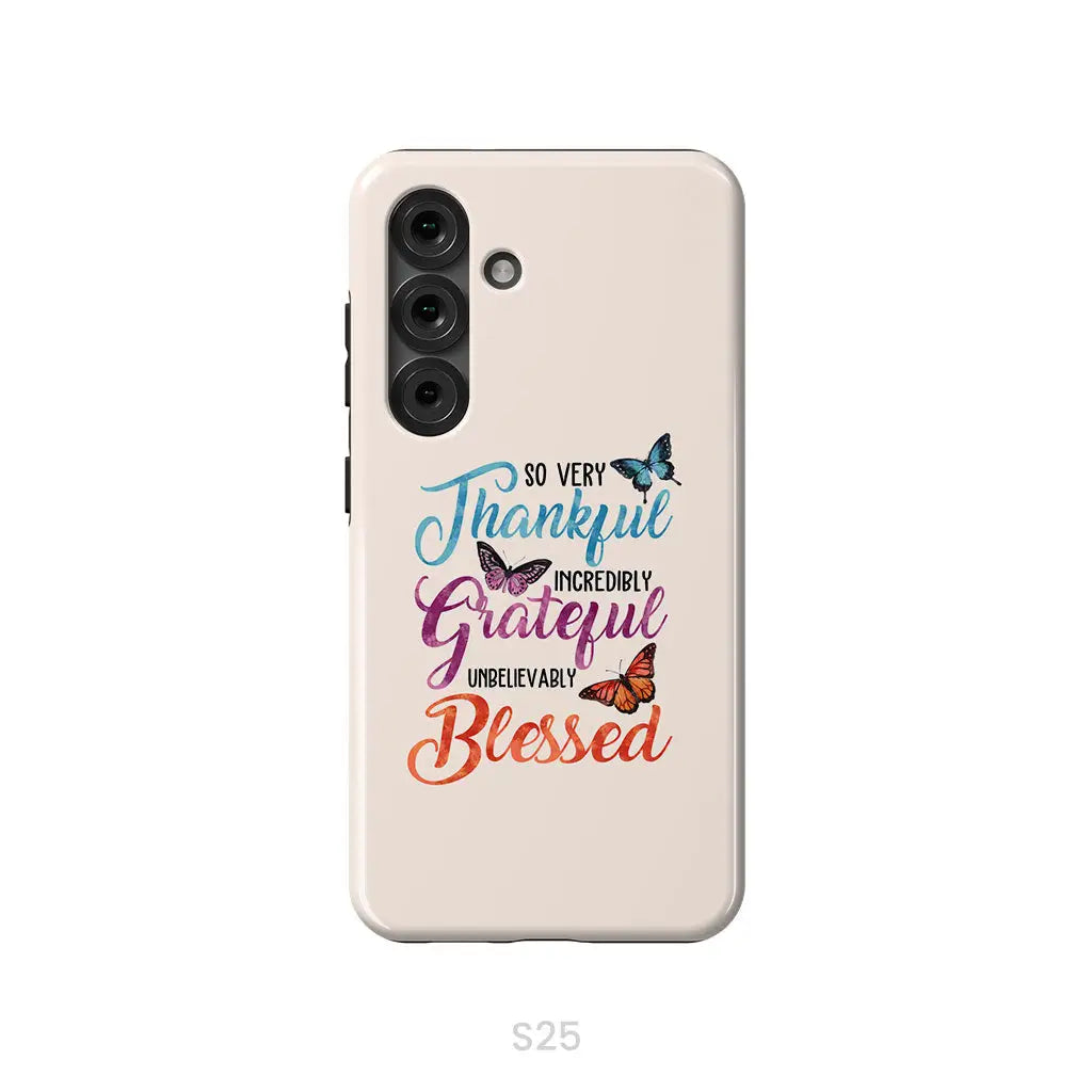 So Very Thankful Incredibly Grateful Unbelievably Blessed Phone Case