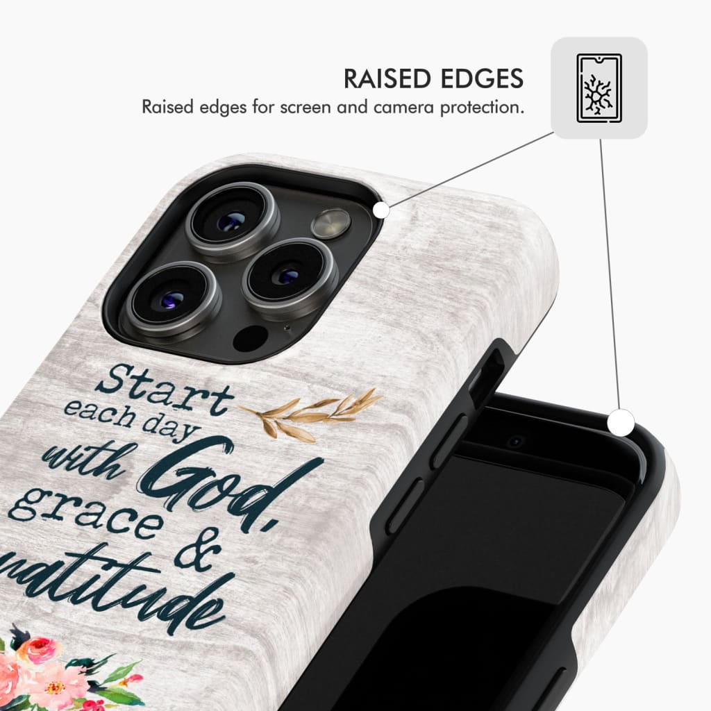 Start Each Day With God Grace And Gratitude Phone Case, Christian Phone Case