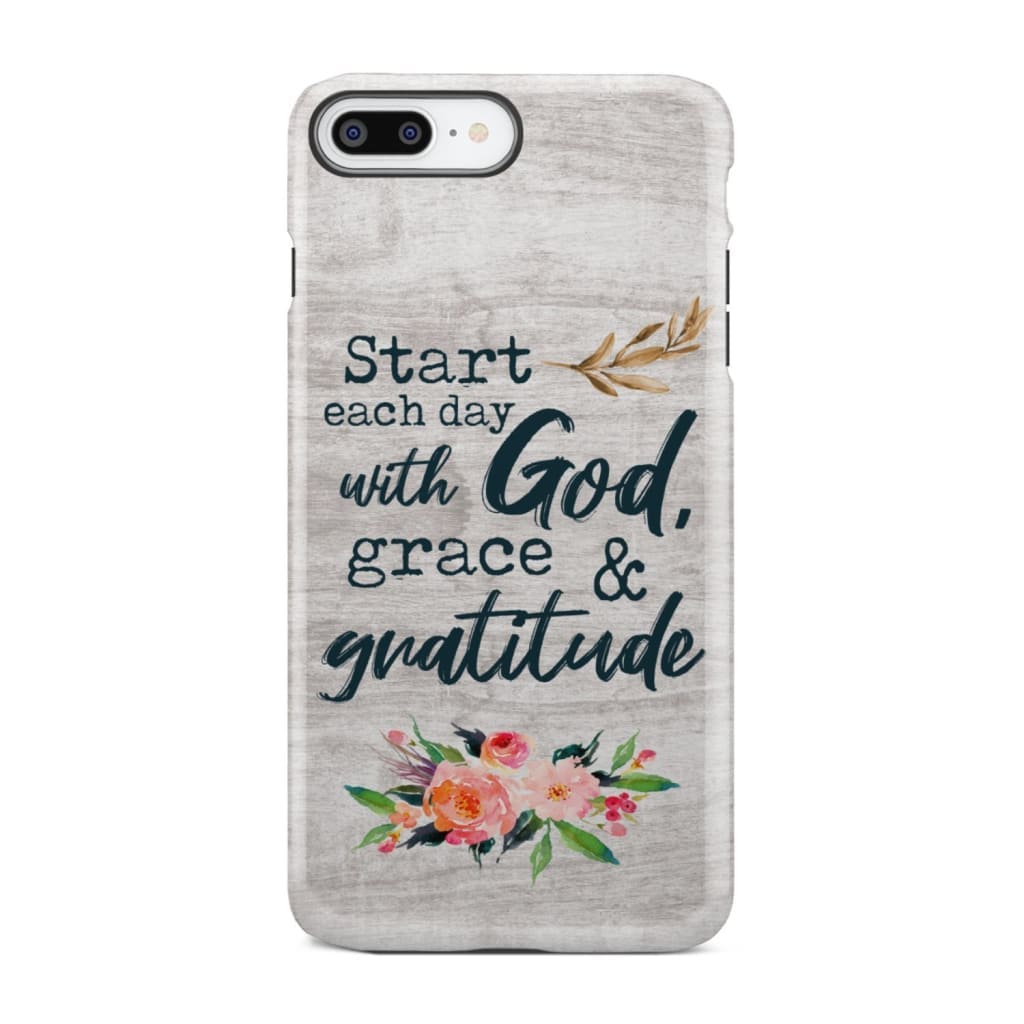 Start Each Day With God Grace And Gratitude Phone Case, Christian Phone Case