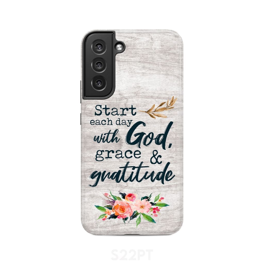 Start Each Day With God Grace And Gratitude Phone Case, Christian Phone Case