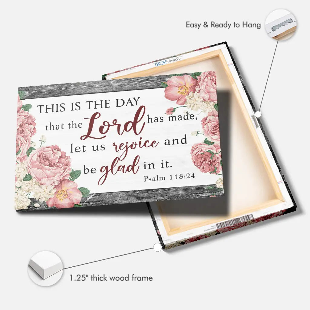 This Is The Day That The Lord Has Made, Flower, Psalm 118:24 Bible Verse Wall Art Canvas