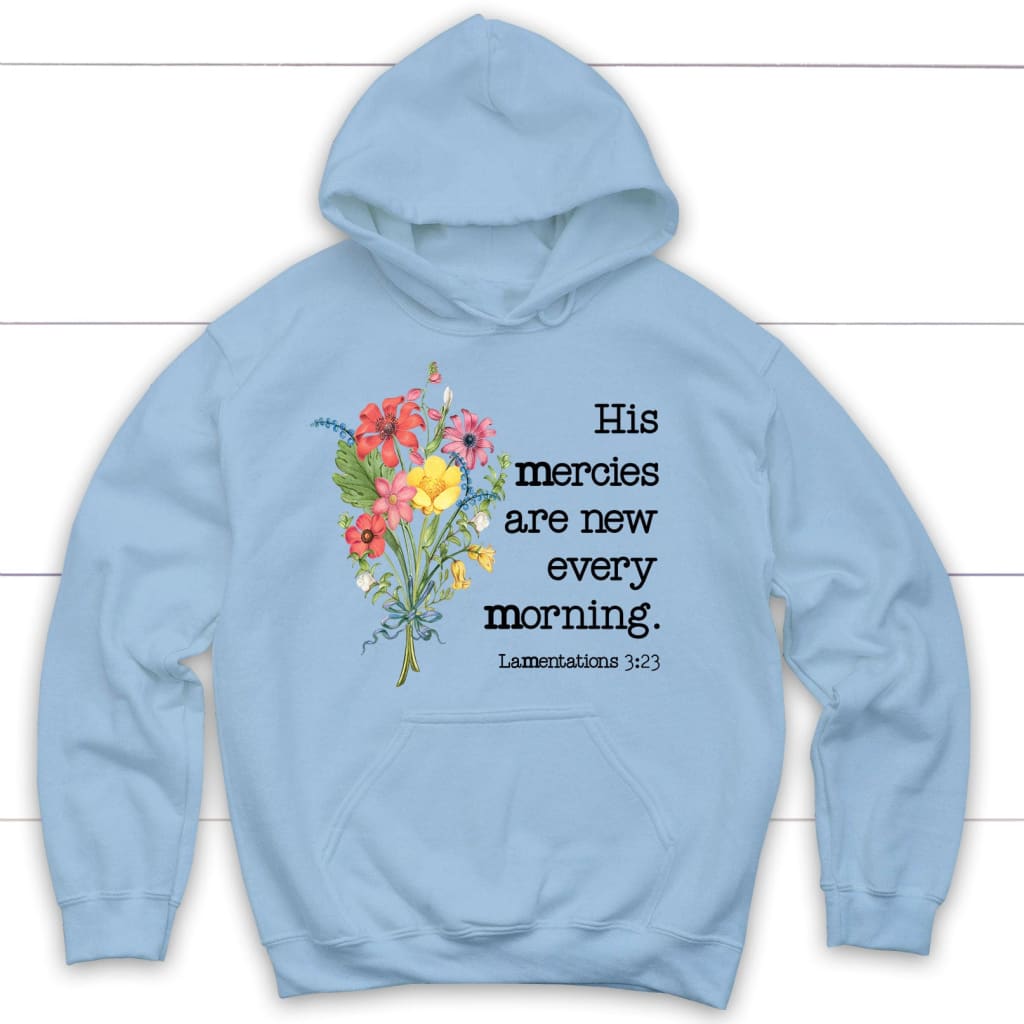 Wildflowers His Mercies Are New Every Morning Hoodie