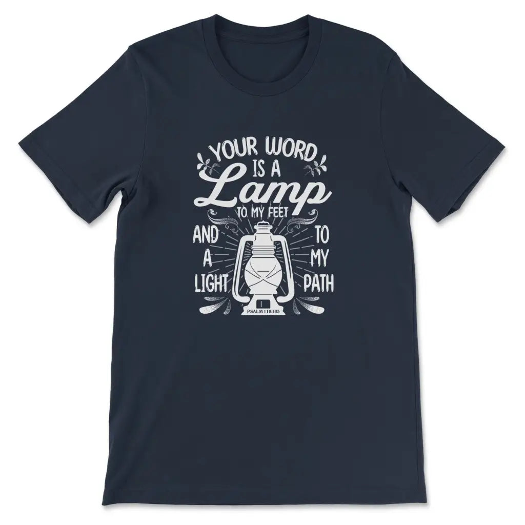 Your Word is a Lamp to My Feet Psalm 119:105 T-shirt